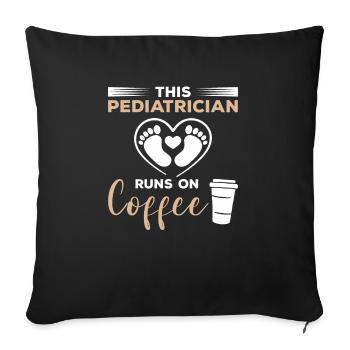 This Pediatrician Runs On Coffee Pediatrics - Sofa pillowcase 17,3'' x 17,3'' (45 x 45 cm) - black - Front