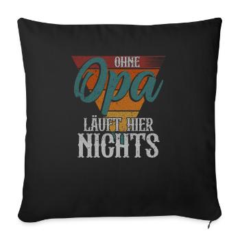 Ohne Opa Läuft Hier Nichts Großvater Vatertag - Sofakissenbezug 45 x 45 cm - Schwarz - Vorne