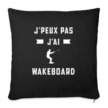 je peux pas j'ai wakeboard wakeboardeur cadeau - Housse de coussin décorative 45 x 45 cm - noir - Devant