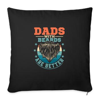 Dads With Beards Are Better Bearded Man Facial Hai - Sofa pillowcase 17,3'' x 17,3'' (45 x 45 cm) - black - Front