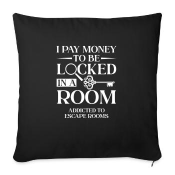 Challenge Mystery I Pay Money To Be Locked In Esca - Sofa pillowcase 17,3'' x 17,3'' (45 x 45 cm) - black - Front