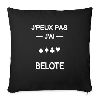 je peux pas j'ai belote beloteur humour - Housse de coussin décorative 45 x 45 cm - noir - Devant