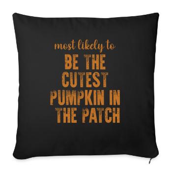 Most Likely To Be The Cutest Pumpkin In The Patch - Sofa pillowcase 17,3'' x 17,3'' (45 x 45 cm) - black - Front