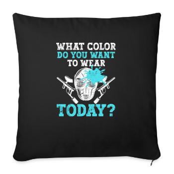 What color do you want to wear today Paintball Team - Sofa pillowcase 17,3'' x 17,3'' (45 x 45 cm) - black - Front