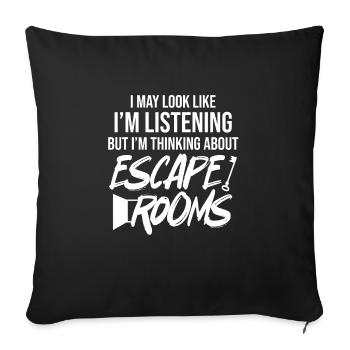 Challenge Mystery Funny I'm Thinking About Escape - Sofa pillowcase 17,3'' x 17,3'' (45 x 45 cm) - black - Front
