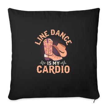 Line Dance Is My Cardio Country Music Western - Sofakissenbezug 45 x 45 cm - Schwarz - Vorne
