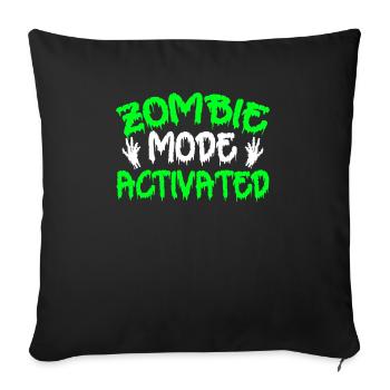 Zombie Mode Activated Halloween Grußel - Sofakissenbezug 45 x 45 cm - Schwarz - Vorne