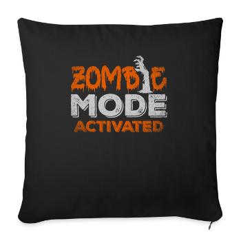 Zombie Mode Activated Halloween Grußel - Sofakissenbezug 45 x 45 cm - Schwarz - Vorne