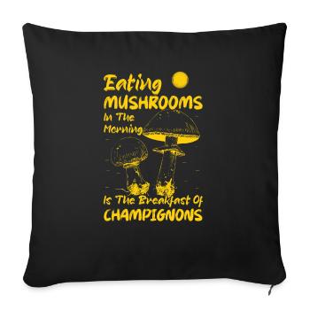 Eating Mushrooms In The Morning Mycologist Fungus - Sofa pillowcase 17,3'' x 17,3'' (45 x 45 cm) - black - Front