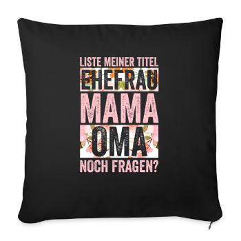 Ehefrau Mutter Großmutter Mama Oma - Sofakissenbezug 45 x 45 cm - Schwarz - Vorne
