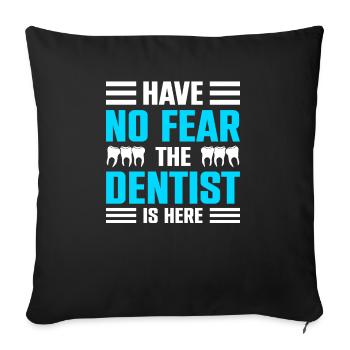 N’ayez pas peur Le dentiste est ici Zahnarzt - Housse de coussin décorative 45 x 45 cm - noir - Devant