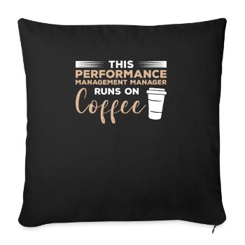 This Performance Management Manager Runs On Coffee - Sofa pillowcase 17,3'' x 17,3'' (45 x 45 cm) - black - Front