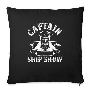 Captain of the ship Show Funny Sailing Sailing - Sofa pillowcase 17,3'' x 17,3'' (45 x 45 cm) - black - Front