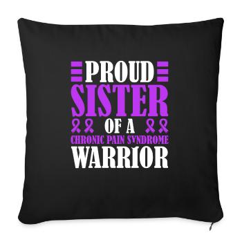 Proud sister of a warrior with chronic - Sofa pillowcase 17,3'' x 17,3'' (45 x 45 cm) - black - Front
