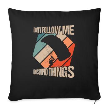 Ne me suivez pas je fais des choses stupides parachutisme skydi - Housse de coussin décorative 45 x 45 cm - noir - Devant