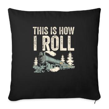 That's how I roll the train - Sofa pillowcase 17,3'' x 17,3'' (45 x 45 cm) - black - Front