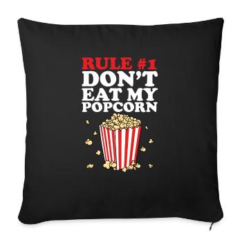 Rule Number One Don't Eat My Popcorn Theater Cinem - Sofakissenbezug 45 x 45 cm - Schwarz - Vorne