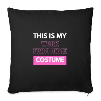 Ceci est mon costume de travail à la maison - Housse de coussin décorative 45 x 45 cm - noir - Devant