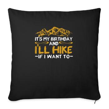 It's my birthday and I'm going to hike - Sofa pillowcase 17,3'' x 17,3'' (45 x 45 cm) - black - Front
