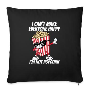 I Can't Make Everyone Happy Not Popcorn Cinema Sna - Sofakissenbezug 45 x 45 cm - Schwarz - Vorne