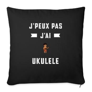 je peux pas j'ai ukulele ukuléliste cadeau - Housse de coussin décorative 45 x 45 cm - noir - Devant