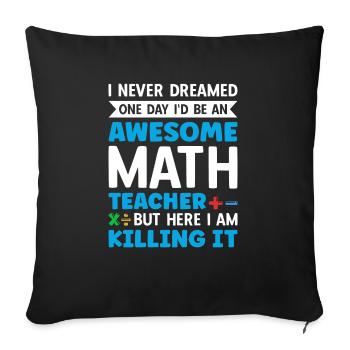 math teacher saying mathematician - Sofa pillowcase 17,3'' x 17,3'' (45 x 45 cm) - black - Front