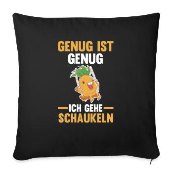 Ananas Genug Ist Genug Ich Gehe Schaukeln - Sofakissenbezug 45 x 45 cm - Schwarz - Vorne