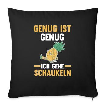 Ananas Genug Ist Genug Ich Gehe Schaukeln - Sofakissenbezug 45 x 45 cm - Schwarz - Vorne