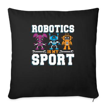 Funny Cool Robotics Is My Sport Droid Builder Buil - Sofa pillowcase 17,3'' x 17,3'' (45 x 45 cm) - black - Front