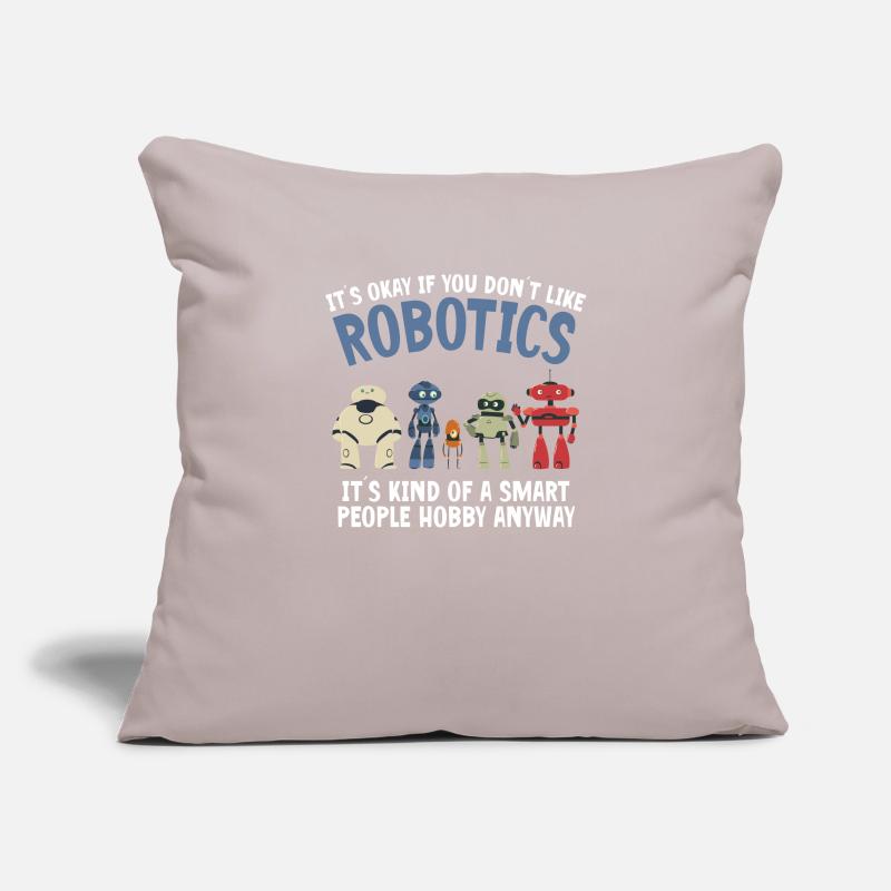 Droid Builder C’est OK si vous n’aimez pas la robotique B Housse de coussin décorative 45 x 45 cm