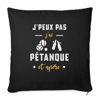 je peux pas j'ai pétanque apéro humour - Housse de coussin décorative 45 x 45 cm - noir - Devant