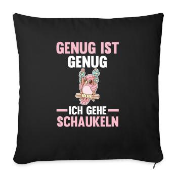 Eule Genug Ist Genug Ich Gehe Schaukeln - Sofakissenbezug 45 x 45 cm - Schwarz - Vorne