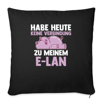 Flusspferd Habe Heute Keine Verbindung Zu Meinem E - Sofakissenbezug 45 x 45 cm - Schwarz - Vorne