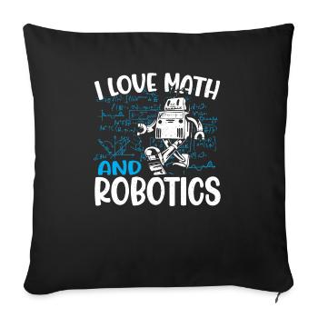 School Kids Droid Builder Funny I Love Math And Ro - Sofa pillowcase 17,3'' x 17,3'' (45 x 45 cm) - black - Front