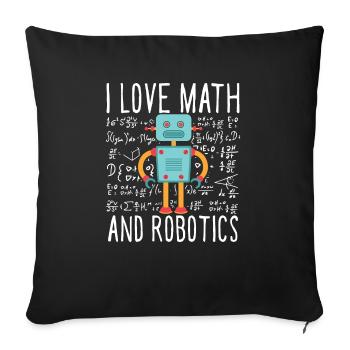 School I Love Math And Robotics Droid Builder Buil - Sofa pillowcase 17,3'' x 17,3'' (45 x 45 cm) - black - Front