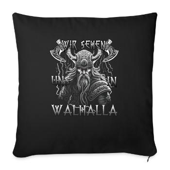 Walhalla Krieger Geschenk für Wikinger-Fans - Sofakissenbezug 45 x 45 cm - Schwarz - Vorne