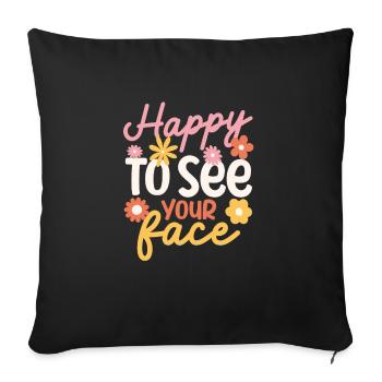 Happy To See Your Face Teacher Student 100 Days - Sofa pillowcase 17,3'' x 17,3'' (45 x 45 cm) - black - Front