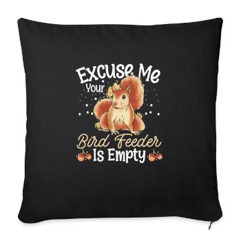 Squirrel Owner Funny Excuse Me Your Bird Feeder Is - Sofa pillowcase 17,3'' x 17,3'' (45 x 45 cm) - black - Front