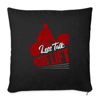 Less Talk More Lift Weight Lifting Workout Trainin - Sofa pillowcase 17,3'' x 17,3'' (45 x 45 cm) - black - Front