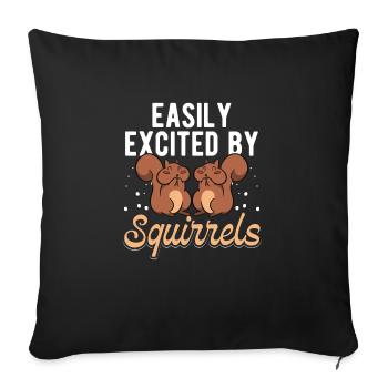 Easily Excited By Squirrels Funny Rodent Cool Fore - Sofakissenbezug 45 x 45 cm - Schwarz - Vorne