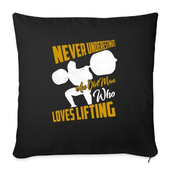 Never Underestimate An Old Man Who Loves Lifting T - Sofa pillowcase 17,3'' x 17,3'' (45 x 45 cm) - black - Front