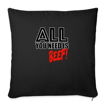 All you need is beef - Sofa pillowcase 17,3'' x 17,3'' (45 x 45 cm) - black - Front