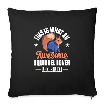 Funny This Is What An Awesome Squirrel Lover Looks - Sofakissenbezug 45 x 45 cm - Schwarz - Vorne
