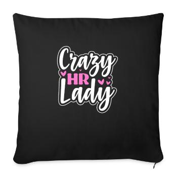 Crazy HR lady - Sofakissenbezug 45 x 45 cm - Schwarz - Vorne
