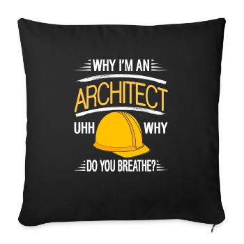 Pourquoi je suis architecte Euh, pourquoi le faites-vous ? - Housse de coussin décorative 45 x 45 cm - noir - Devant