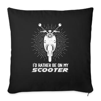 I'd Rather Be On My Scooter Motorbike Moped - Sofa pillowcase 17,3'' x 17,3'' (45 x 45 cm) - black - Front