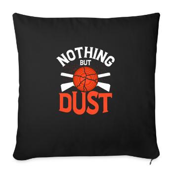 Nothing But Dust Skeet Shooting Trapshooting - Sofakissenbezug 45 x 45 cm - Schwarz - Vorne