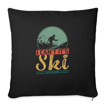 Je ne peux pas, c’est la saison de ski, les sports d’hiver, le ski - Housse de coussin décorative 45 x 45 cm - noir - Devant