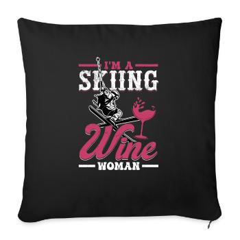I'm A Skiing and Wine Woman Winter Sports Ski - Sofa pillowcase 17,3'' x 17,3'' (45 x 45 cm) - black - Front