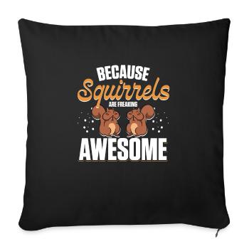 Funny Chipmunk Forest Animal Because Squirrels Are - Sofa pillowcase 17,3'' x 17,3'' (45 x 45 cm) - black - Front